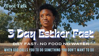 TOOT TALK  3 Day Esther Dry Fast When God Calls You To Do Something You Dont Want To Do [upl. by Bamberger]