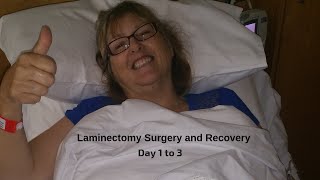 Laminectomy Surgery and Recovery days 1 to 3 [upl. by Atiuqrahc631]