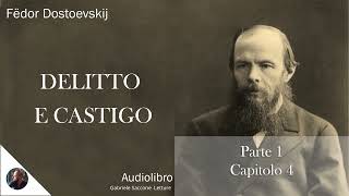 04 DELITTO E CASTIGO  Parte 1  Capitolo 4  F Dostoëvskij  Audiolibro Integrale [upl. by Aniad]