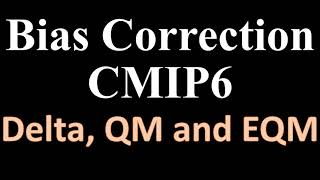 Bias Correction Tool for CMIP6 Data  Example on CanESM5 Model [upl. by Roose244]