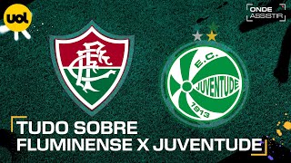 FLUMINENSE X JUVENTUDE ONDE ASSISTIR TRANSMISSÃO AO VIVO E HORÁRIO PELA COPA DO BRASIL [upl. by Callean]