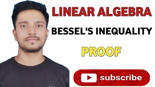 Linear algebra  bessels inequality proof  inner product space bessels inequality theorem proof [upl. by Ridglea]