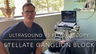 Ultrasound versus Fluoroscopy for Stellate Ganglion Block SGB James Lynch MD [upl. by Marcin]