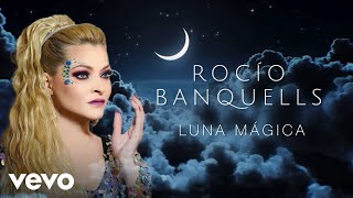 Rocío Banquells  Luna Mágica Video Lyric [upl. by Gibson476]