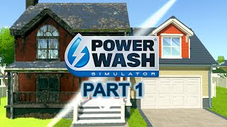 PowerWash Simulator  Gameplay Walkthrough  Part 1  quotSurprisingly Relaxing And Satisfyingquot [upl. by Slohcin]