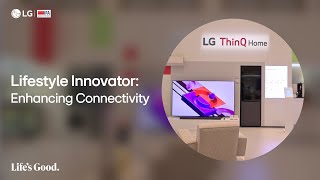 LG at IFA 2023  Lifestyle Innovator  Enhancing Connectivity I LG [upl. by Nigle]