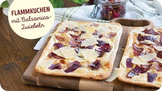 Simpel amp köstlich Flammkuchen mit BalsamicoZwiebeln [upl. by Anelej]