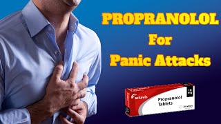 Propranolol For Treatment of Panic Attacks amp Anxiety Symptoms [upl. by Semyaj]