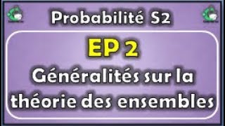 EP2 généralités sur la théorie des ensembles [upl. by Wehhtam]