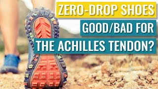 Are ZeroDrop Shoes Good For Achilles Tendonitis Or Can They Cause Achilles Tendonitis [upl. by Siberson]