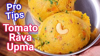 Tomato Rava Umpa  New Way with Pro Tips  Spicy amp Tangy Rava Upma with Tomato Flavor [upl. by Hew2]