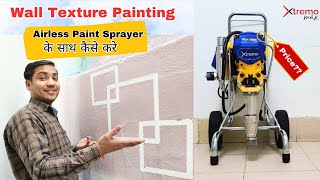 How To Do Texture Painting With An Airless Sprayer Machine [upl. by Hras9]