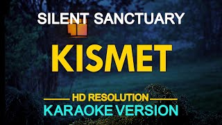 KISMET  Silent Sanctuary 🎙️  KARAOKE  🎵 [upl. by Waverley141]