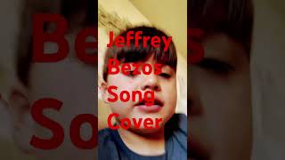 Jeffrey Bezos Song Cover [upl. by Novia]