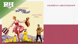 quotCharmian Carr Interviewquot from The Sound of Music Super Deluxe Edition [upl. by Faden]