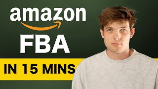 Amazon FBA in 15 Minutes  How To Sell on Amazon 2024 [upl. by Ellimac]