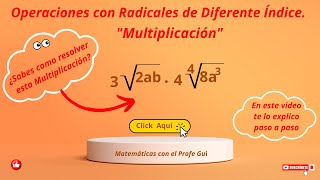 Operaciones con Radicales de Diferente Índice quotMultiplicaciónquot Paso a Paso [upl. by Krantz490]