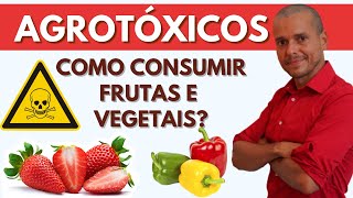 AGROTÓXICOS X ORGÂNICOS NÃO COMPRE FRUTAS E VERDURAS ANTES DE ASSISTIR [upl. by Madelin472]