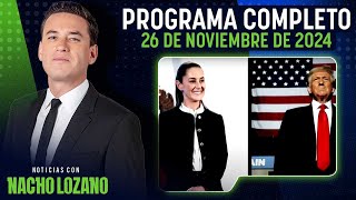 Sheinbaum responde a las amenazas de Trump  Noticias con Nacho Lozano  Programa del 26 1124 [upl. by Domella]