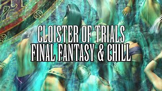 Cloister of Trials  Music Remake  Final Fantasy X Chill Remix [upl. by Seuqirdor]