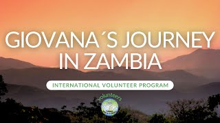 GIOVANA´S JOURNEY IN ZAMBIA 🇿🇲 10month International Volunteer Program [upl. by Rosamund32]