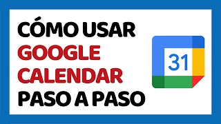 Cómo Usar Google Calendar ✅ Paso a Paso [upl. by Orazio]