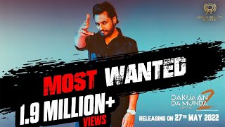 Most Wanted Official Video  Himmat Sandhu  Dakuaan Da Munda 2  New Punjabi Song  27th May 2022 [upl. by Lynea602]