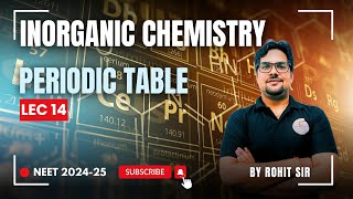 Explore the Fascinating World of the Periodic Table Lec 14 NEET 202425 [upl. by Aryajay]