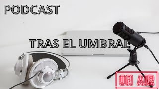 TRAS EL UMBRAL PODCAST DE FUNERARIOS Y FUNERARIAS DE MEXICO [upl. by Johann415]