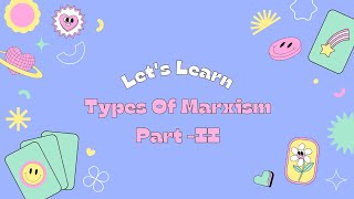 Types Of Marxism Part2 [upl. by Zoeller]