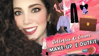 💋GRWM  Mi preparo con voi per un COLLOQUIO di LAVORO • Makeup Outfit Accessori • 💼💄👠 [upl. by Adolfo977]