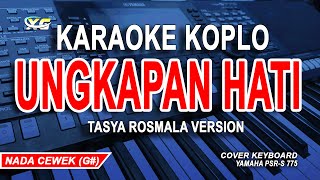 Ungkapan Hati Karaoke Koplo Nada Wanita Tasya Rosmala Version  Marakarma [upl. by Eerak]