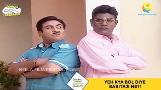 Yeh Kya Bol Diye Babitaji Ne  Taarak Mehta Ka Ooltah Chashmah I तारक मेहता  Ep 131 [upl. by Neillij484]