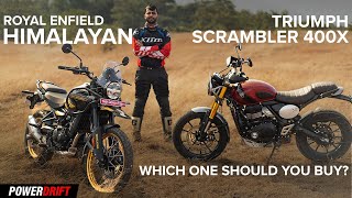 Royal Enfield Himalayan vs Triumph Scrambler 400X  Which one should you buy  4K  PowerDrift [upl. by Treborsemaj725]