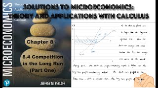 Solutions to 84 Competition in the Long Run Part One  Microeconomics Theory and Applications [upl. by Ollopa293]