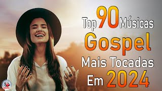 Louvores de Adoração  As Melhores Músicas Gospel Mais Tocadas  Músicas Gospel Hinos Evangélicos [upl. by Enrichetta]