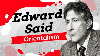 Edward Said and Orientalism A Simple Explanation [upl. by Ybbob]