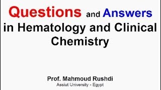 Questions and answers in Hematology and Clinical Chemistry Arabic 2015 [upl. by Eitsirk]