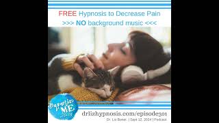 HM301 FREE Hypnosis to Decrease Pain NO background music [upl. by Westbrooke]