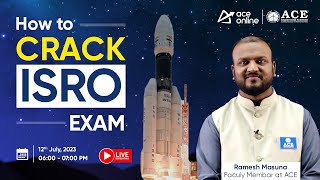 Expert Tips How to Crack ISRO Exam  Ramesh Masuna  ACE Online Live [upl. by Halilahk]