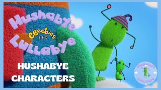 HUSHABYE CHARACTERS  CBEEBIES  Hushabye Lullabye  Lullabies  Music for Kids CUTE CHARACTERS [upl. by Aubyn]