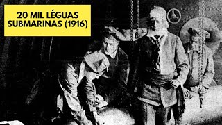 20 MIL LÉGUAS SUBMARINAS 1916  FILME COMPLETO  LEGENDADO [upl. by Bagley]