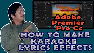 HOW TO MAKE KARAOKE LYRICS EFFECTS IN PREMIER PRO CC TAGALOG TUTORIAL WITH ENGLISH CAPTION 2023 [upl. by Ettennod]