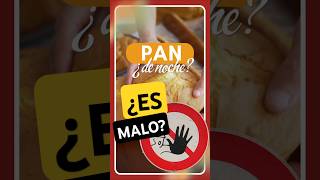 ¿ES MALO COMER PAN DE NOCHE ¿QUÉ DICE LA CIENCIA shorts [upl. by Myra]