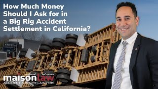 How much money should I ask for in a big rig accident settlement in California [upl. by Nnep]