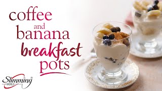 Slimming World Synfree coffee and banana breakfast pots recipe  FREE [upl. by Saticilef396]