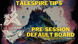 TaleSpire Tips An Engaging Default Board [upl. by Gilmer]