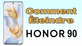 Comment éteindre Honor 90 [upl. by Jessie]