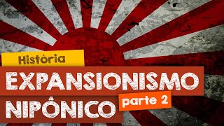 A Formação do Japão Contemporâneo e o Expansionismo Nipônico  parte 2 [upl. by Airalednac]