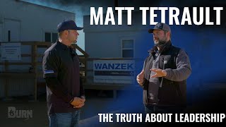 The Truth about Leadership with Matt Tetrault of Wanzek Construction [upl. by Casar101]